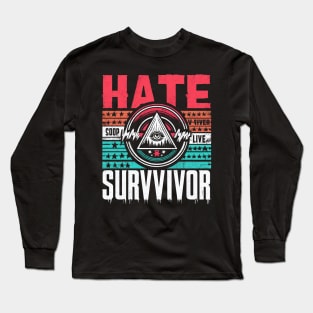 Hate-Survivor Long Sleeve T-Shirt